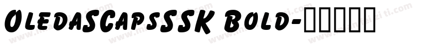 OledaSCapsSSK Bold字体转换